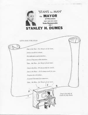 Campaign song for Stanley Dumes when he was running for Mayor of Vincennes. He won the primary, but lost in the final election. 